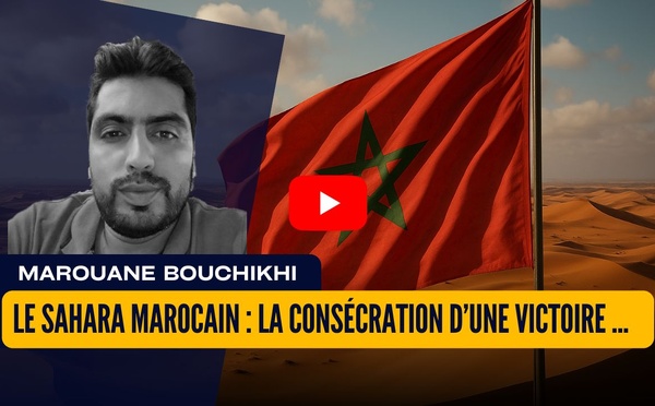 Le sahara marocain : la consécration d’une victoire diplomatique historique