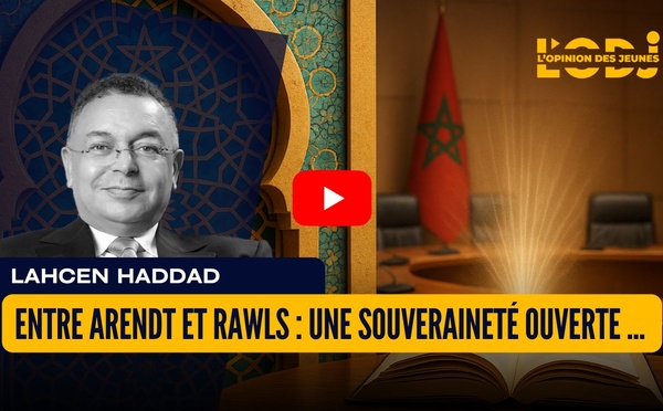 Entre Arendt et Rawls : une souveraineté ouverte comme paradigme marocain