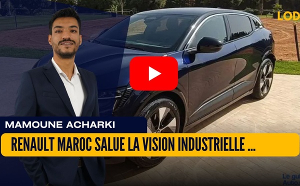 [vidéo] : Automobile: Renault Maroc salue la vision industrielle du Royaume