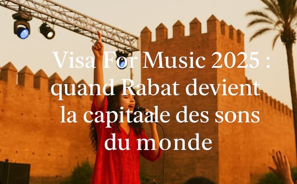Visa For Music 2025 : quand Rabat devient la capitale des sons du monde