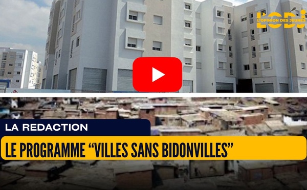 [vidéo] : Le programme “Villes sans bidonvilles” : 372.000 ménages relogés