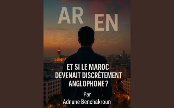 Et si le Maroc devenait discrètement anglophone ?