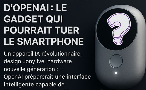 L’Objet fantôme d’OpenAI : le gadget qui pourrait tuer le smartphone 