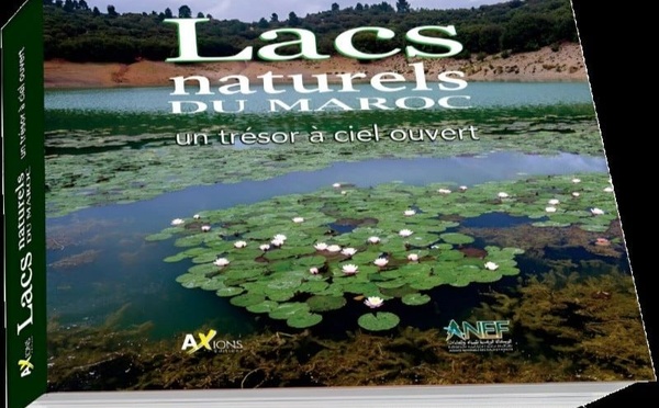 « Les lacs naturels du Maroc : un trésor à ciel ouvert »: un nouvel ouvrage pour célébrer la biodiversité du Royaume