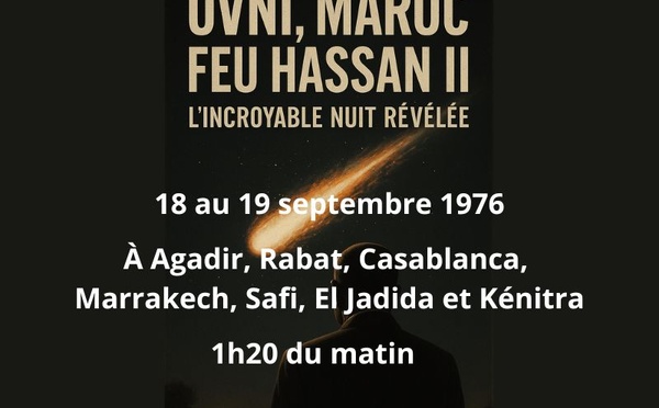 Feu SM Hassan II et l’OVNI du 18 au 19 septembre 1976 