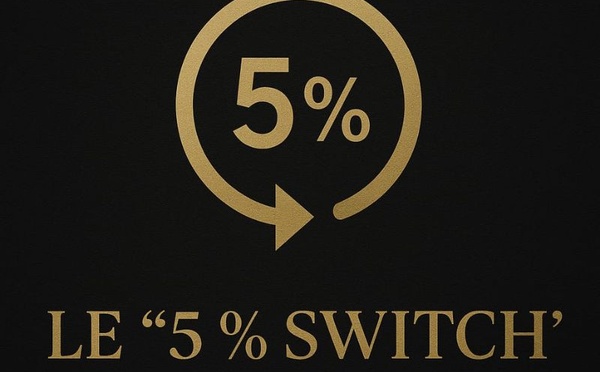 Le “5 % Switch” : 
