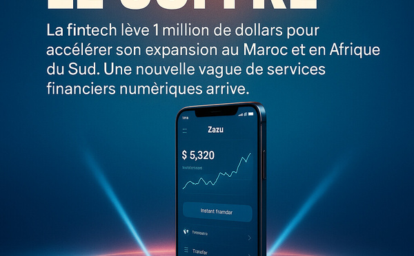 Une fintech lève 1 million de dollars pour accélérer son expansion au Maroc et en Afrique du Sud.