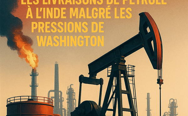 ​La Russie continuera les livraisons de pétrole à l'Inde malgré les pressions de Washington.