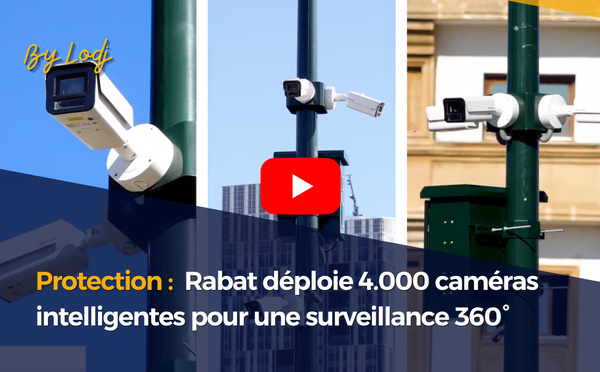 Protection : Rabat déploie 4.000 caméras intelligentes pour une surveillance 360°