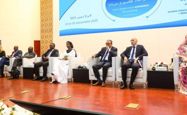 Mauritanie : les États généraux des assurances à Nouakchott un pari audacieux pour réveiller un marché moribond