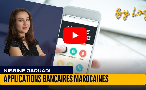 [vidéo] : Applications bancaires marocaines : modernisation oui, mais satisfaction fragile
