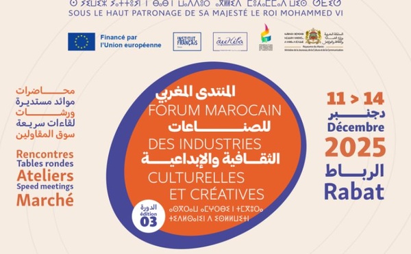 Forum marocain des industries culturelles et créatives : un tournant pour le secteur au Maroc