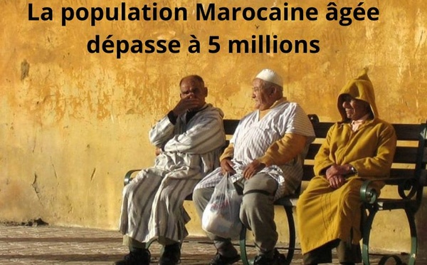 La population Marocaine âgée dépasse à 5 millions 