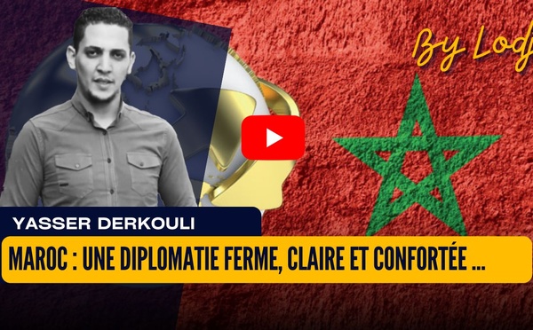 Maroc : une diplomatie ferme, claire et confortée par la reconnaissance internationale
