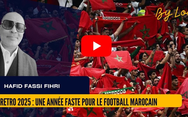 [vidéo] : Retro 2025 : Une année faste pour le football marocain