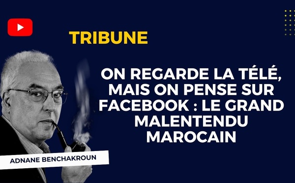 [Vidéo] : On regarde la télé, mais on pense sur Facebook : le grand malentendu marocain