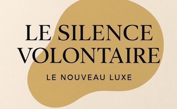 Pourquoi le “silence volontaire” devient le nouveau luxe de 2025 ?