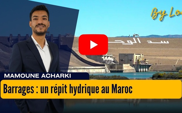 [vidéo] : Barrages : un répit hydrique au Maroc, mais la vigilance reste de mise