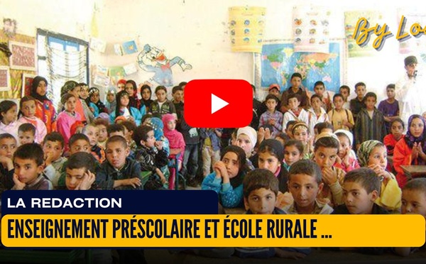 [vidéo] : Enseignement préscolaire et école rurale : Berrada défend une réforme structurante sous contrainte de terrain