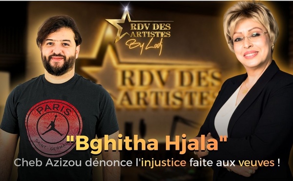 "Bghitha Hjala" : Cheb Azizou dénonce l'injustice faite aux veuves !