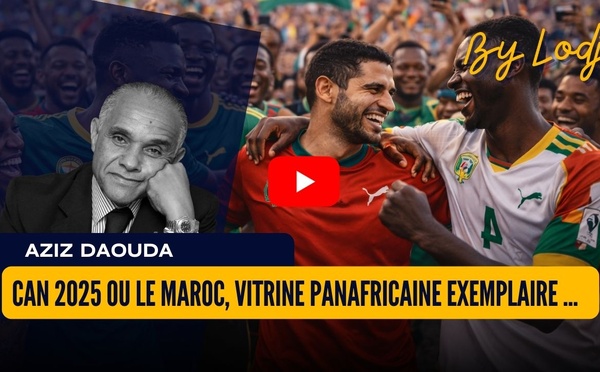 CAN 2025 ou le Maroc, vitrine panafricaine exemplaire...