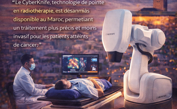 CyberKnife ouvre une nouvelle ère de la radiothérapie au Maroc.