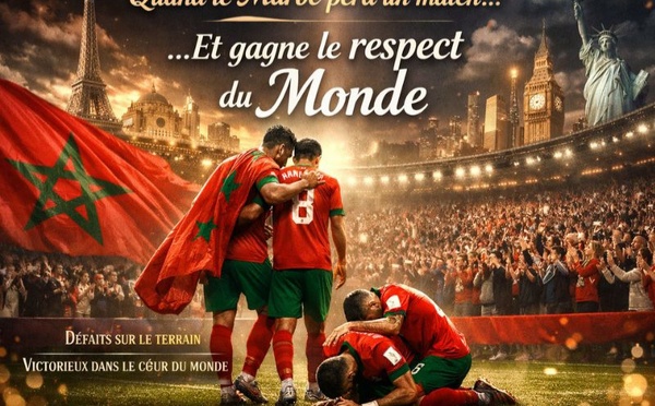 Quand le Maroc perd un match et gagne le respect du monde