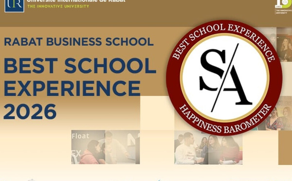 Rabat Business School, élue « Best School Experience 2026 » : une consécration qui résonne bien au-delà des frontières