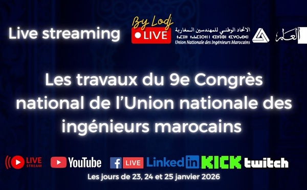 🔴​Replay live streaming : 9e Congrès national de l’Union nationale des ingénieurs marocains