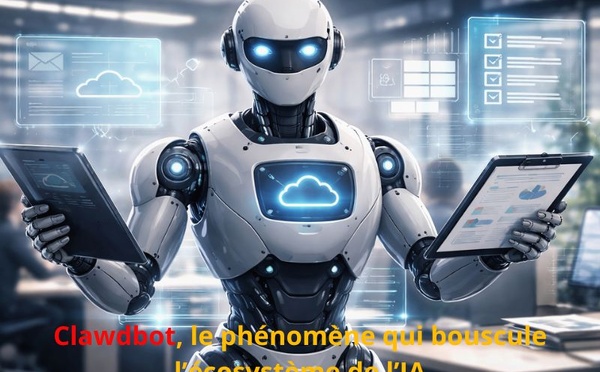 Clawdbot, le phénomène qui bouscule l’écosystème de l’IA