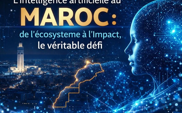 L’intelligence artificielle au Maroc : de l’écosystème à l’impact, le véritable défi