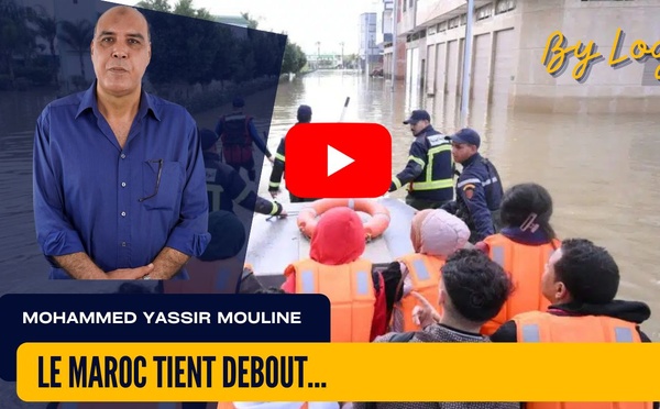 [vidéo] : Le Maroc tient debout… La souveraineté ne se proclame pas, elle s’exerce… Et dans la tempête, elle se voit