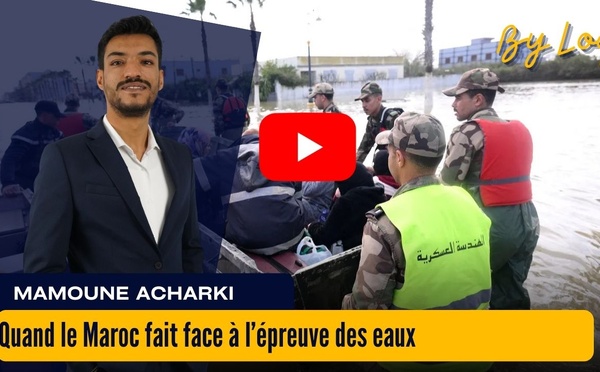 [vidéo] : Le Déluge et le Défi : Quand le Maroc fait face à l’épreuve des eaux
