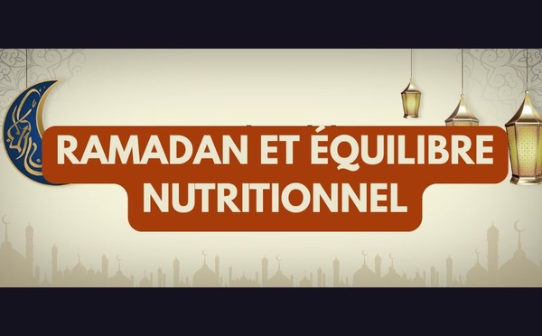 Ramadan et équilibre nutritionnel: les conseils pratiques d’une diététicienne
