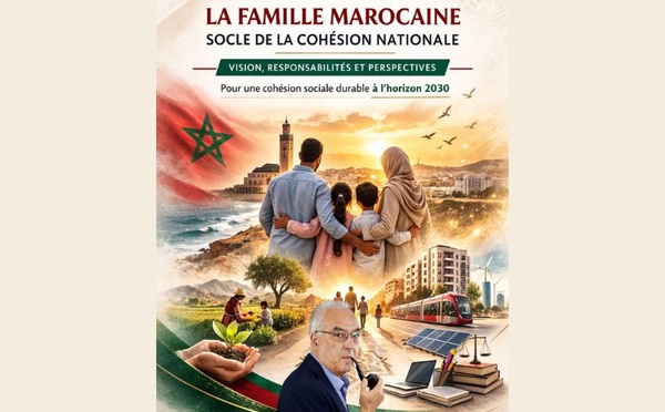 Parution du livre : La famille marocaine, socle de la cohésion nationale