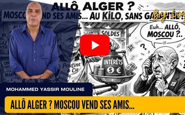 [vidéo] : Allô Alger ? Moscou vend ses amis… au kilo, sans garantie !!