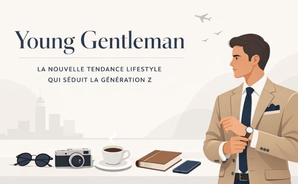 “Young Gentleman” : la nouvelle tendance lifestyle qui séduit la génération Z.