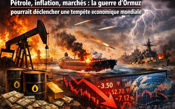 Pétrole, inflation, marchés.. la guerre d’Ormuz pourrait déclencher une tempête économique mondiale