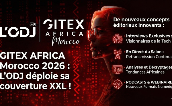 ​L’ODJ au GITEX Africa Morocco 2026 : une couverture XXL et de nouveaux formats éditoriaux