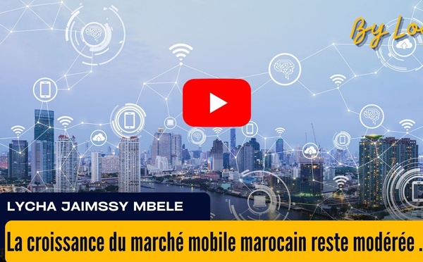 [vidéo] : La croissance du marché mobile marocain reste modérée, selon Mordor Intelligence