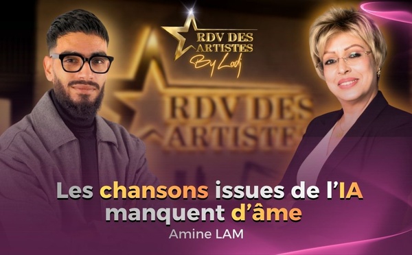 Amine LAM : Les chansons issues de l’IA manquent d’âme... le public sait distinguer et choisir