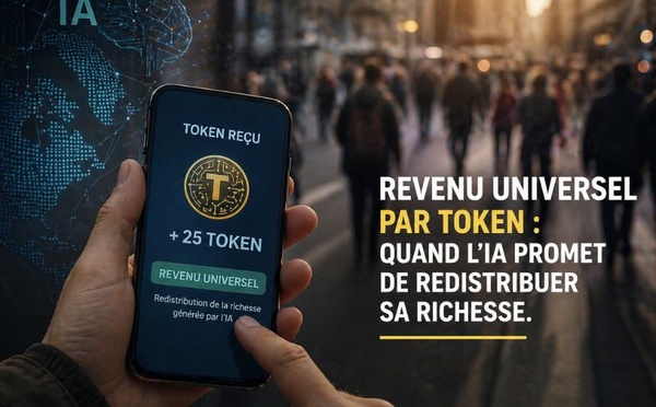 Revenu universel par token : quand l’IA promet de redistribuer sa richesse