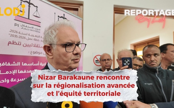 ​Nizar Baraka préside à Marrakech une rencontre sur la régionalisation avancée et l’équité territoriale