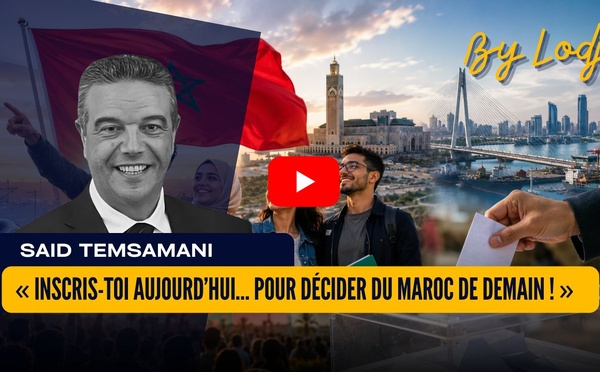 « Inscris-toi aujourd’hui… pour décider du Maroc de demain ! »