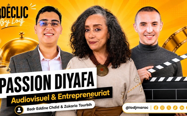 Déclic avec Badr Eddine Chdid &amp; Zakaria Tourbih ou La Passion Diyafa, Audiovisuelle &amp; Entreprenariat