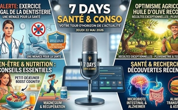 Podcast : l'essentiel de l'actualité Santé &amp; Conso de la semaine du 22-05-2026"