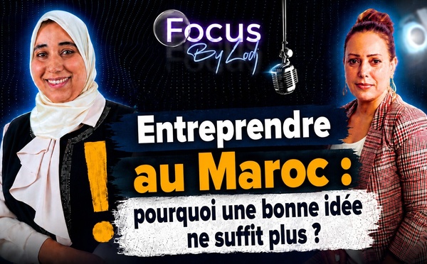 ​Entreprendre au Maroc : pourquoi une bonne idée ne suffit plus ?