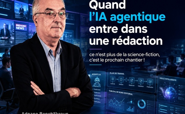 Quand l’IA agentique entre dans une rédaction : ce n’est plus de la science-fiction, c’est le prochain chantier !
