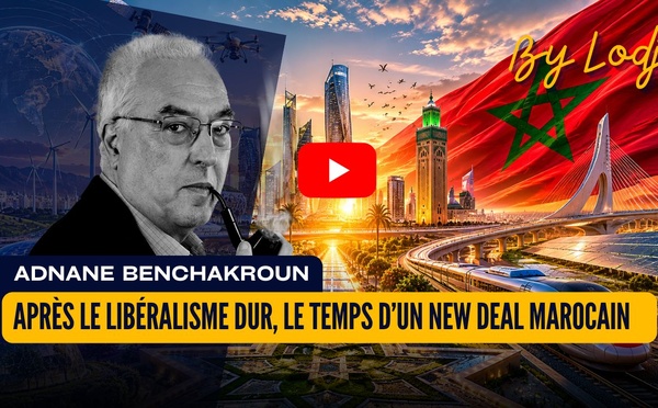Après le libéralisme dur, le temps d’un New Deal marocain