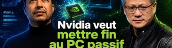 [vidéo] : Nvidia veut mettre fin au PC passif, quand l’ordinateur personnel devient un agent intelligent !